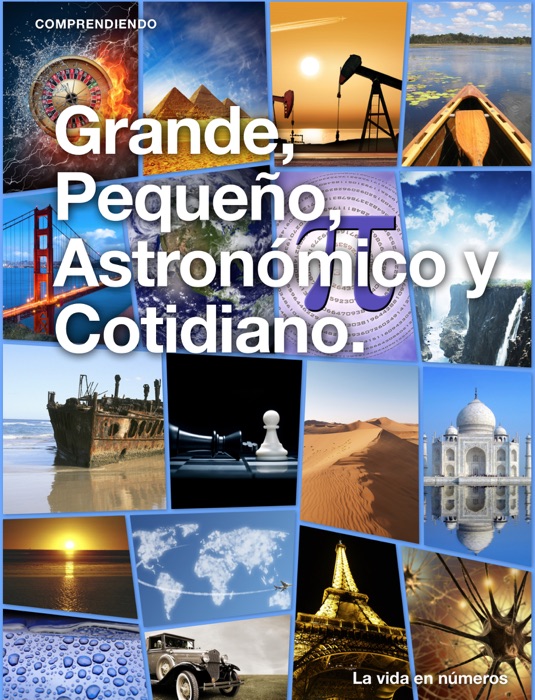 Grande, Pequeño, Astronómico y Cotidiano.