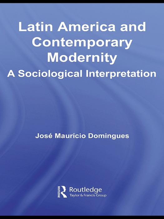 Latin America and Contemporary Modernity