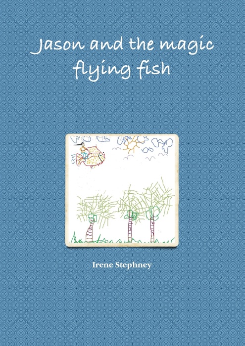 Jason and the Magic Flying Fish