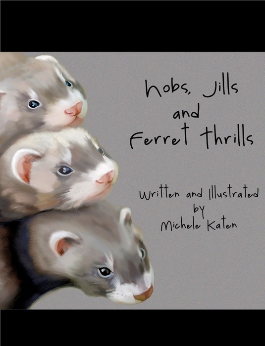 Hobs, Jills and Ferret Thrills