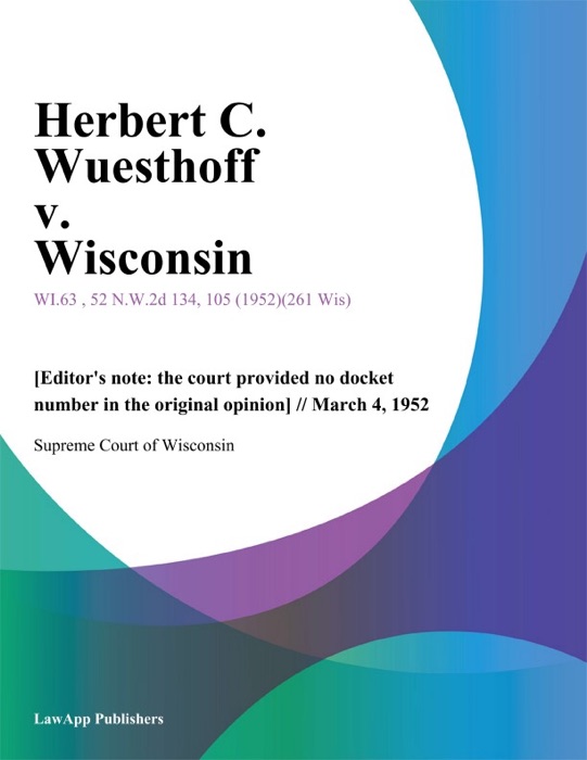 Herbert C. Wuesthoff v. Wisconsin