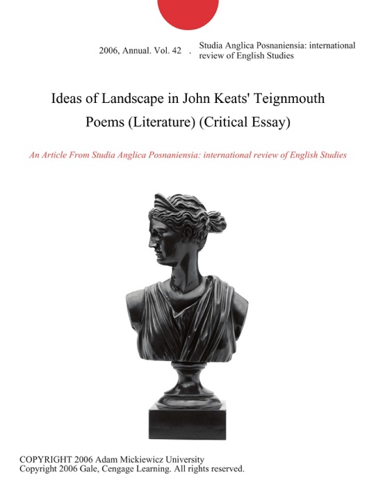 Ideas of Landscape in John Keats' Teignmouth Poems (Literature) (Critical Essay)