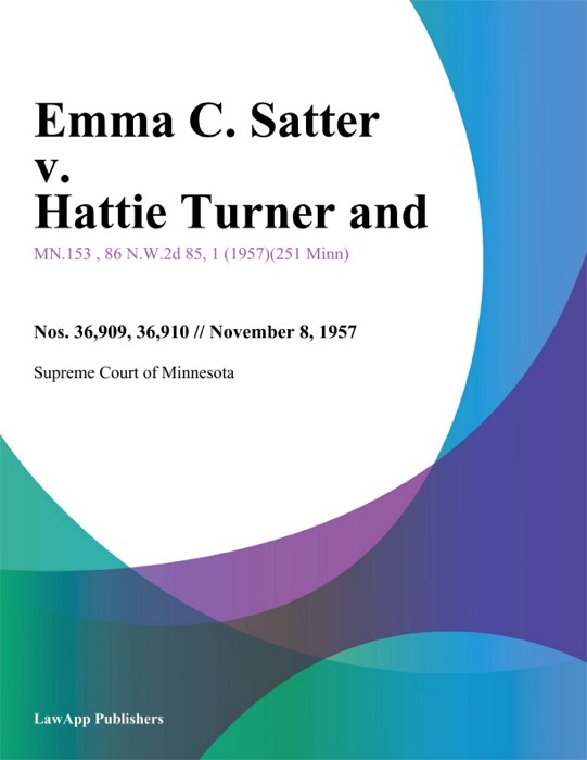 Emma C. Satter v. Hattie Turner and