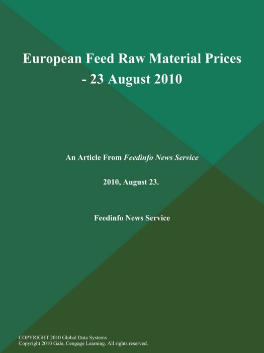 European Feed Raw Material Prices - 23 August 2010