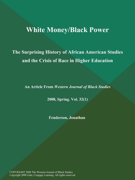 White Money/Black Power: The Surprising History of African American Studies and the Crisis of Race in Higher Education