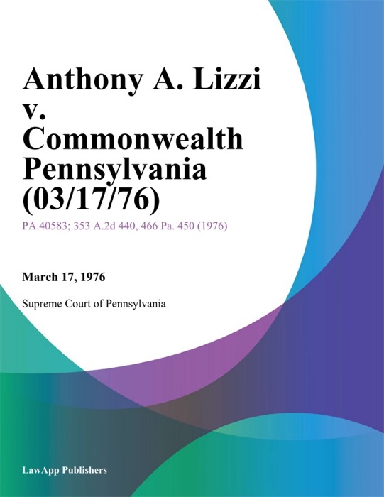 Anthony A. Lizzi v. Commonwealth Pennsylvania
