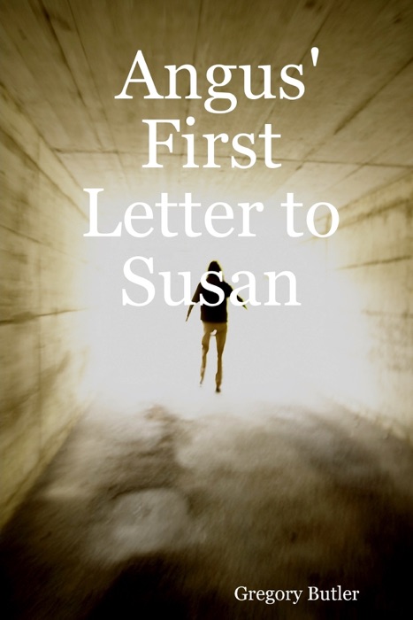 Angus' First Letter to Susan