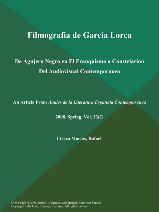 Filmografia de Garcia Lorca: De Agujero Negro en El Franquismo a Constelacion Del Audiovisual Contemporaneo