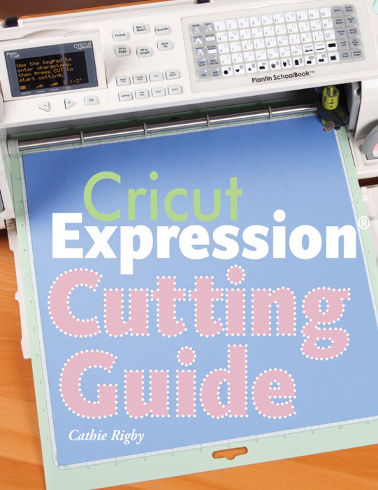 Cricut Expression® Cutting Guide