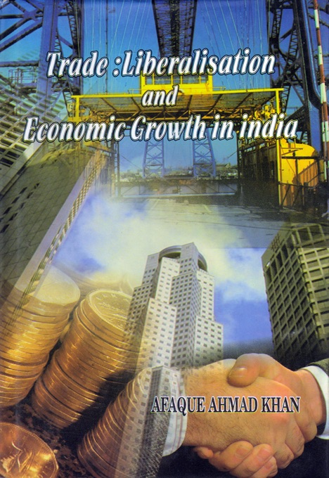 Trade : Liberalisation and Economic Growth in India