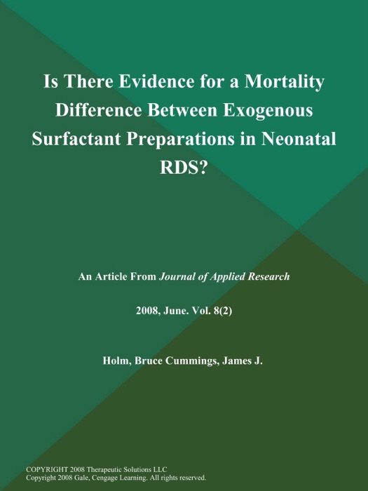 Is There Evidence for a Mortality Difference Between Exogenous Surfactant Preparations in Neonatal RDS?