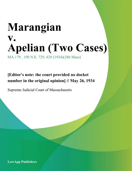 Marangian v. Apelian (Two Cases)