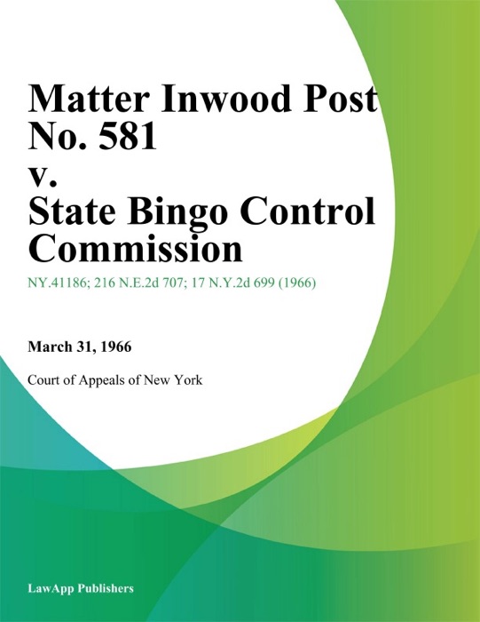 Matter Inwood Post No. 581 v. State Bingo Control Commission
