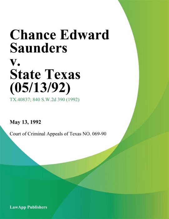 Chance Edward Saunders V. State Texas (05/13/92)