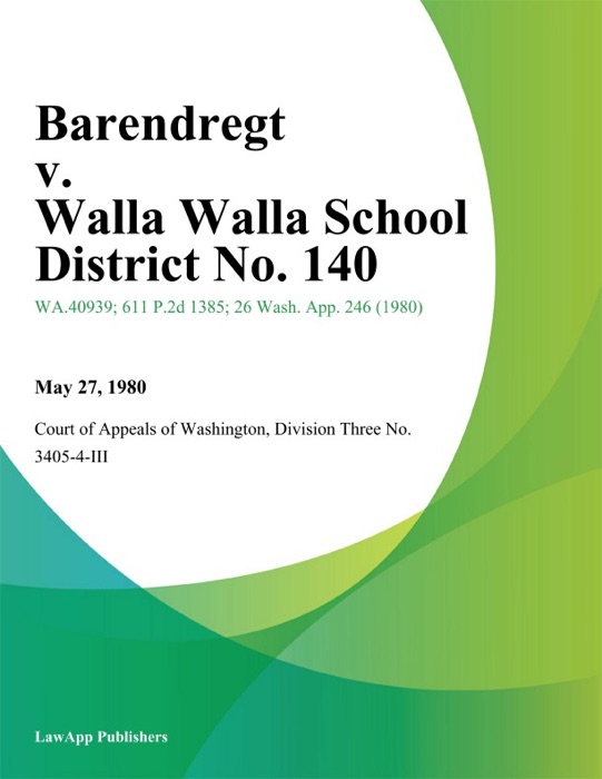 Barendregt v. Walla Walla School District No. 140