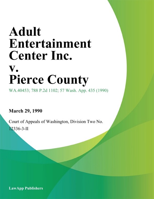 Adult Entertainment Center Inc. V. Pierce County