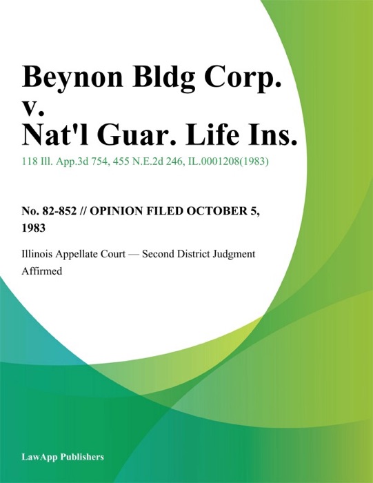 Beynon Bldg Corp. v. Nat'l Guar. Life Ins.
