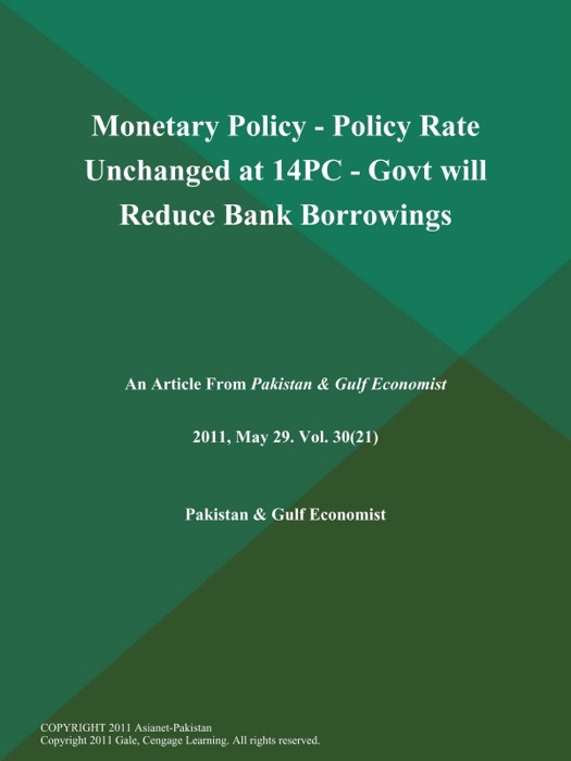 Monetary Policy - Policy Rate Unchanged at 14PC - Govt will Reduce Bank Borrowings