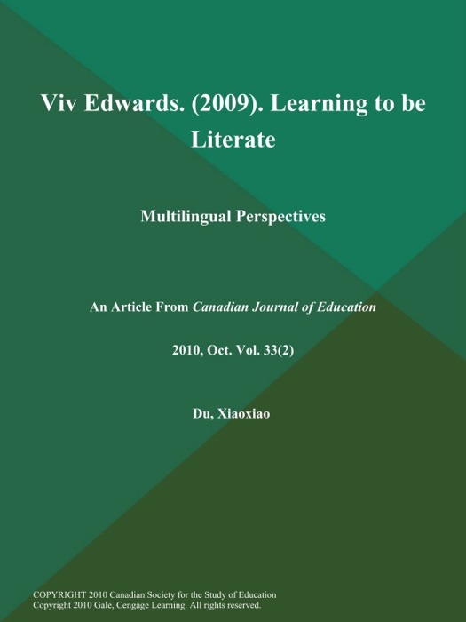 Viv Edwards (2009). Learning to be Literate: Multilingual Perspectives