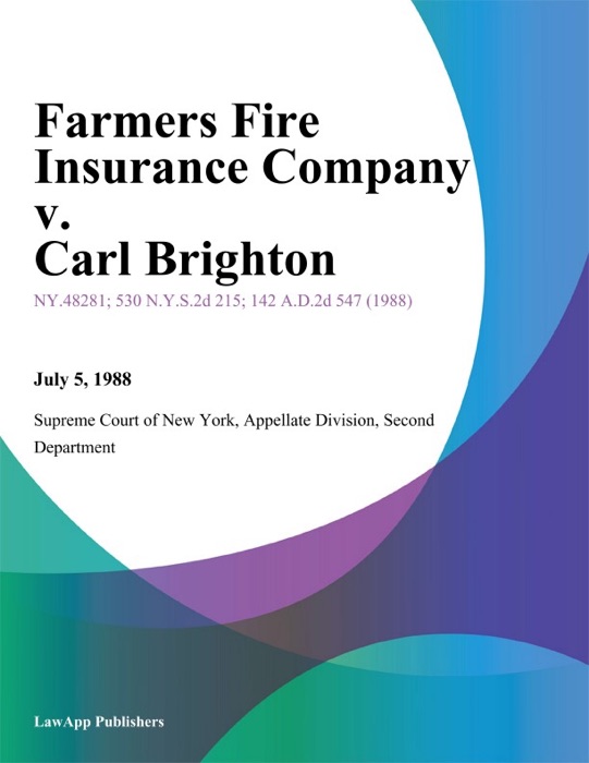 Farmers Fire Insurance Company v. Carl Brighton