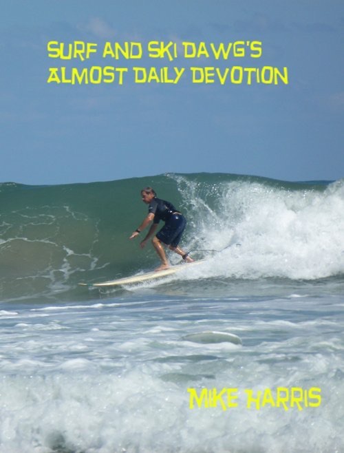 Surf and Ski Dawg's Almost Daily Devotion