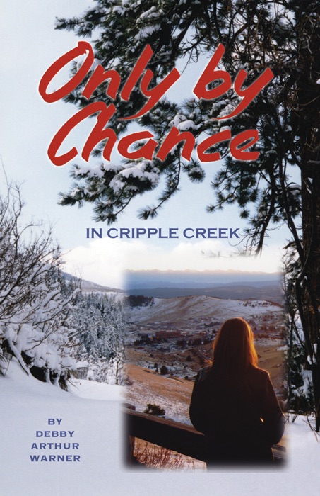 Only by Chance in Cripple Creek