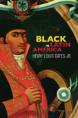 Black in Latin America - Henry Louis Gates, Jr.