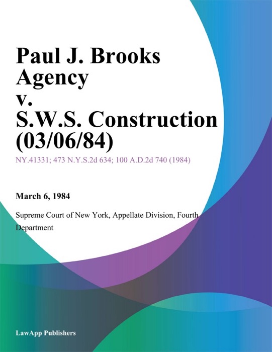 Paul J. Brooks Agency v. S.W.S. Construction