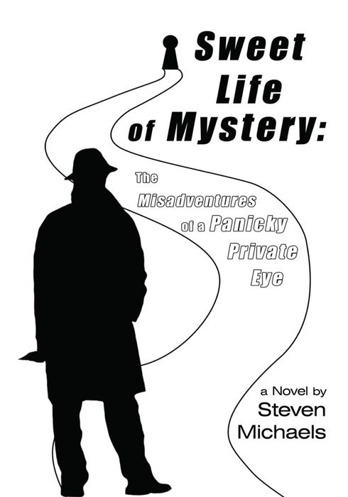 Sweet Life Of Mystery: The Misadventures Of A Panicky Private Eye