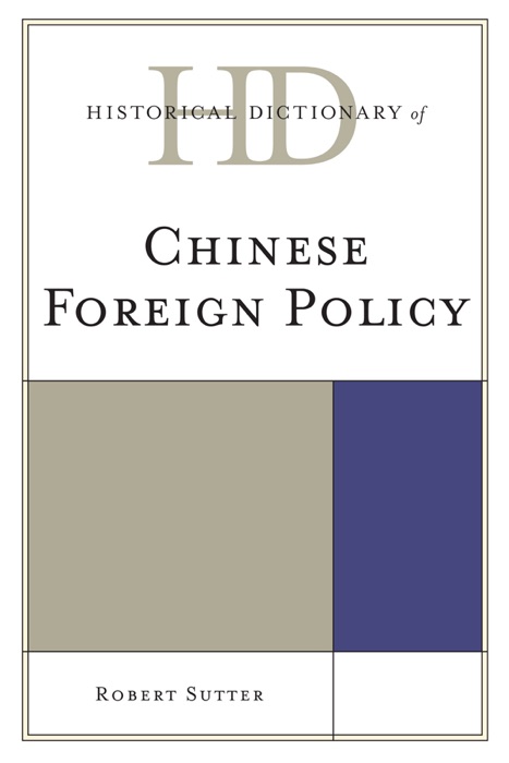 Historical Dictionary of Chinese Foreign Policy