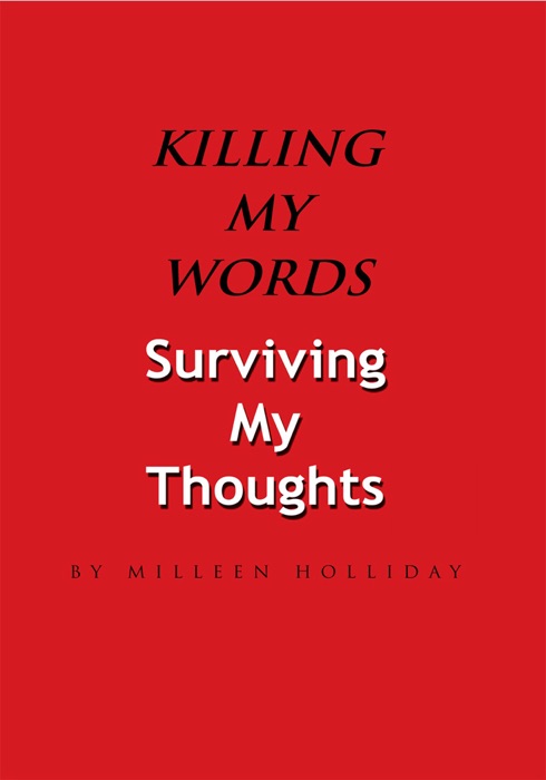 Killing My Words, Surviving My Thoughts