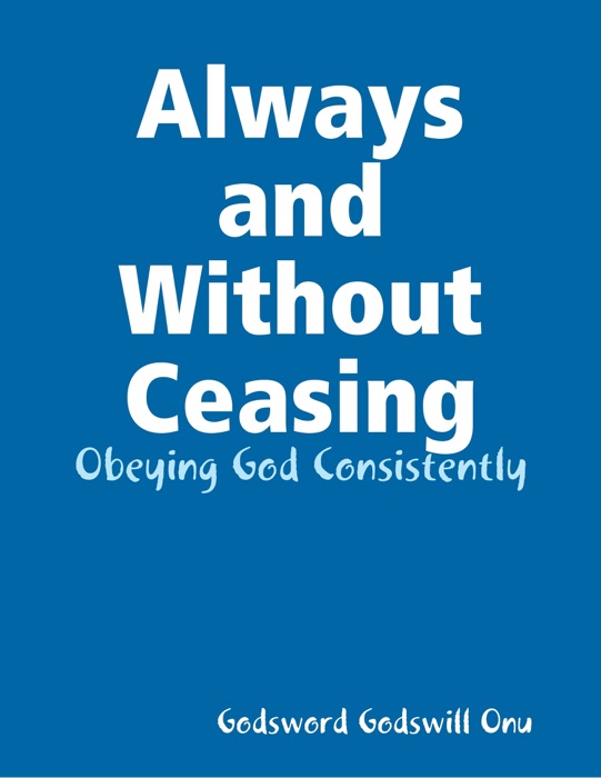 Always and Without Ceasing