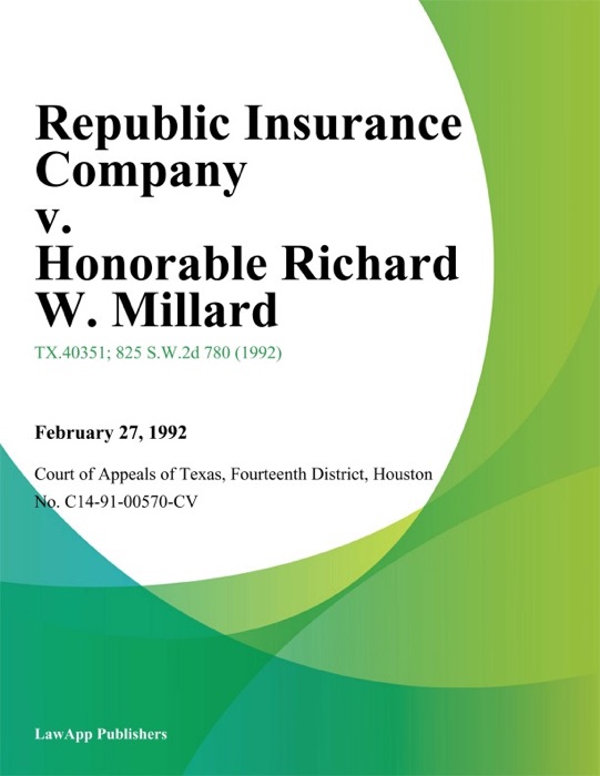 Republic Insurance Company v. Honorable Richard W. Millard