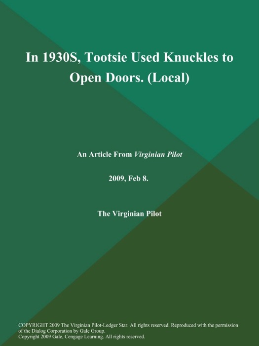 In 1930S, Tootsie Used Knuckles to Open Doors (Local)