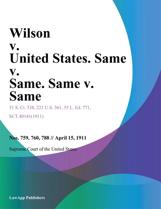 Wilson v. United States. Same v. Same. Same v. Same.