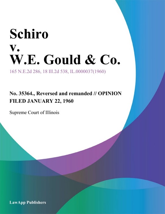 Schiro v. W.E. Gould & Co.