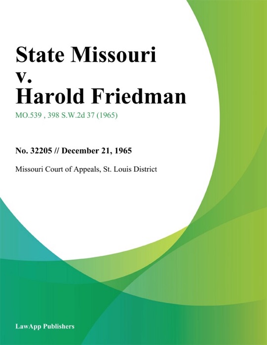 State Missouri v. Harold Friedman