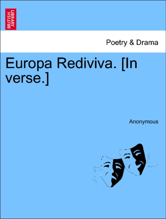 Europa Rediviva. [In verse.]