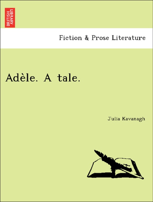 Adèle. A tale.