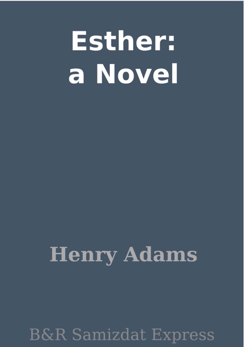 Esther: a Novel