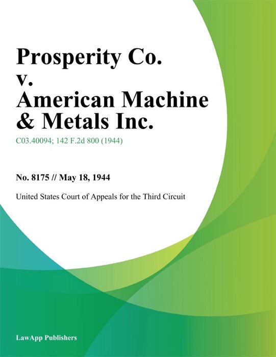 Prosperity Co. v. American Machine & Metals Inc.
