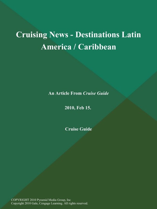 Cruising News - Destinations Latin America / Caribbean