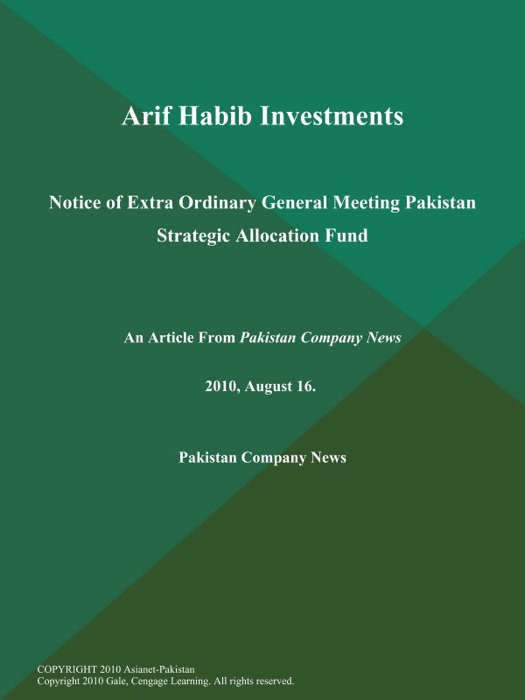 Arif Habib Investments: Notice of Extra Ordinary General Meeting Pakistan Strategic Allocation Fund