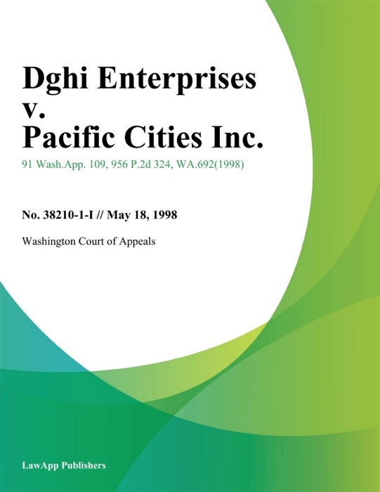 Dghi Enterprises v. Pacific Cities Inc.