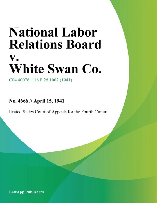 National Labor Relations Board v. White Swan Co.