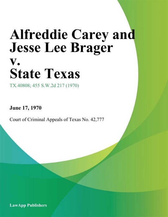 Alfreddie Carey and Jesse Lee Brager v. State Texas