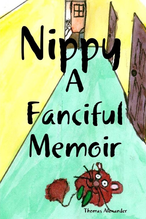 Nippy A Fanciful Memoir