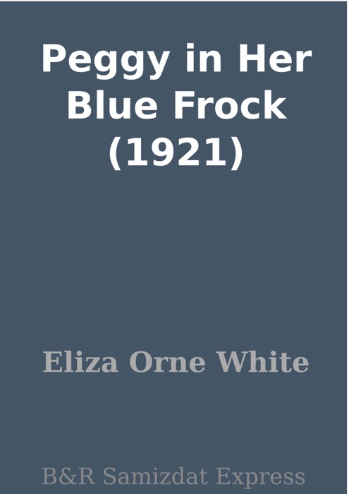 Peggy in Her Blue Frock (1921)