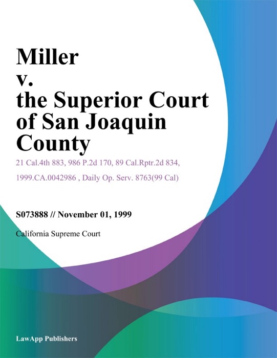 Miller v. the Superior Court of San Joaquin County