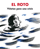 Viñetas para una crisis - El Roto